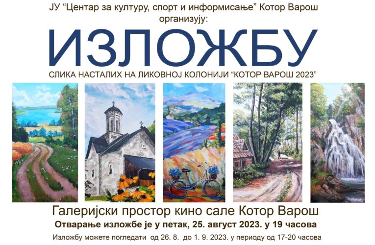 Изложба слика насталих на ликовној колонији „Котор Варош 2023“
